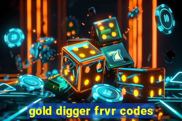 gold digger frvr codes